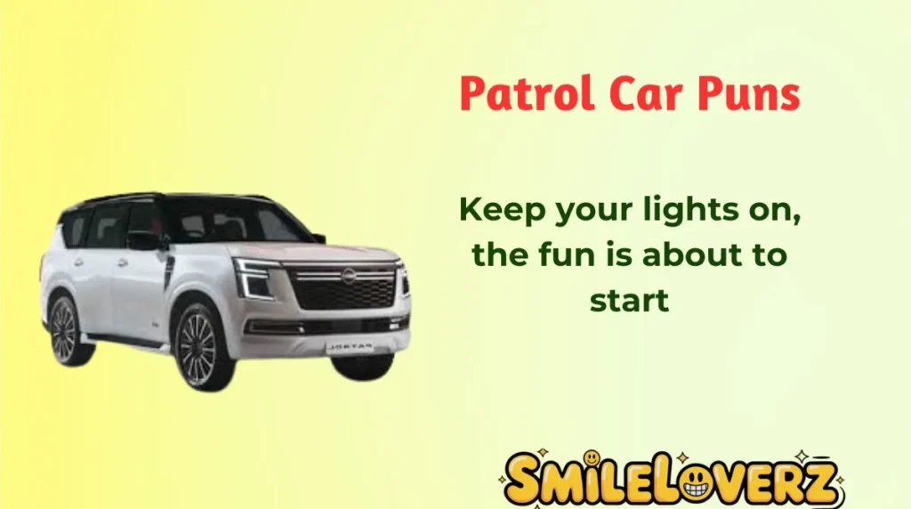 Patrol Car Puns