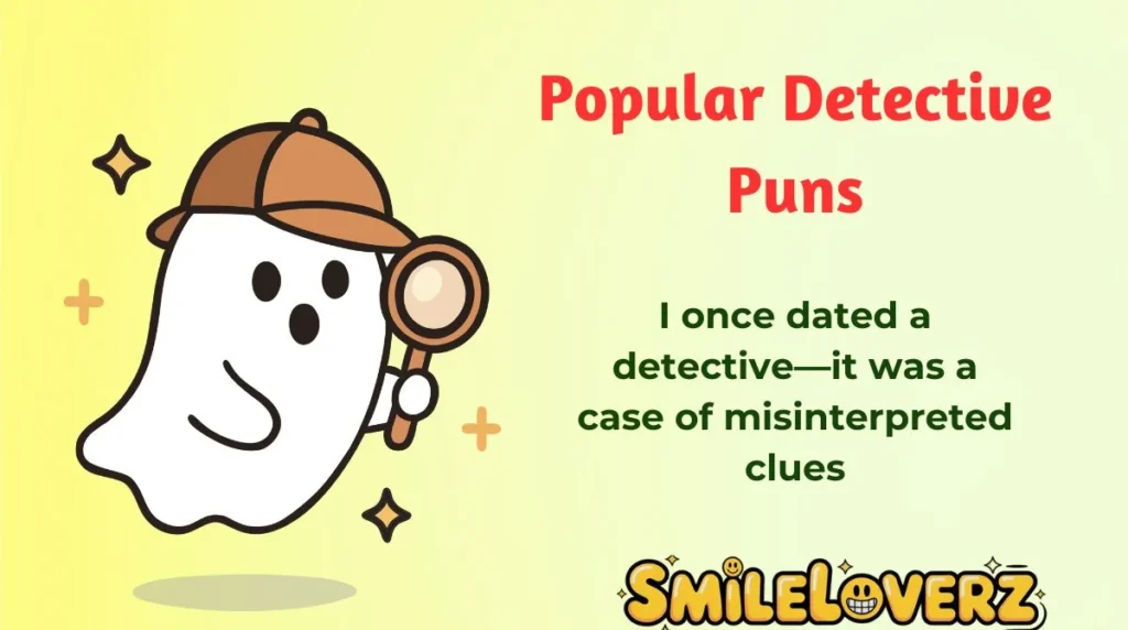 Popular Detective Puns