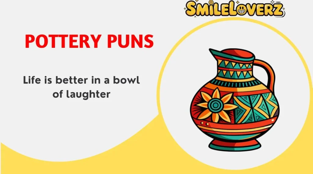 241+ Pottery Puns 🏺🤣 for 2025: Spin Your Humor Wheel! Pottery Puns