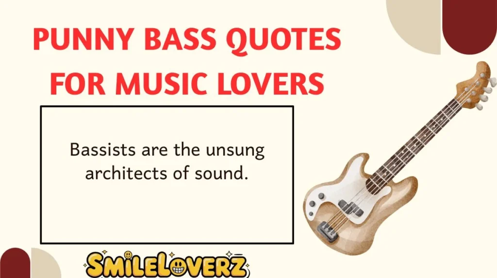 Punny Bass Quotes for Music Lovers