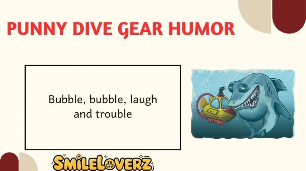 Punny Dive Gear Humor