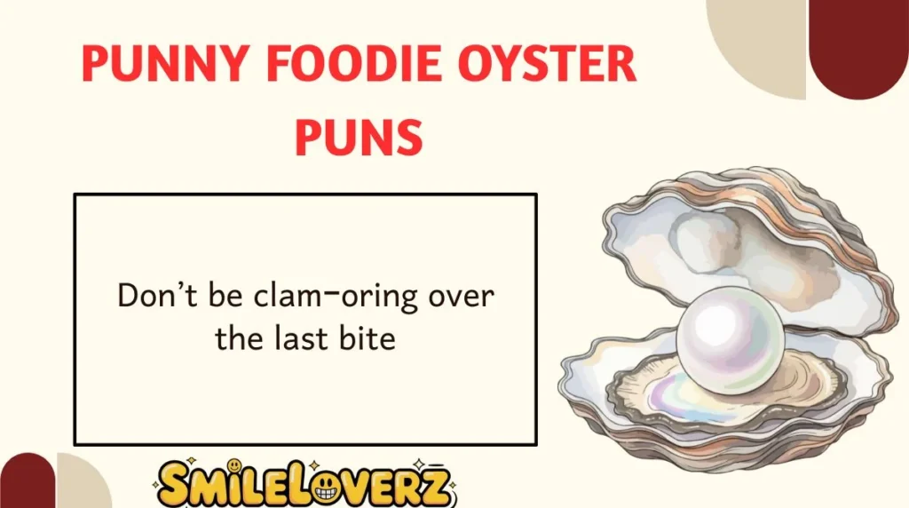 Punny Foodie Oyster Puns