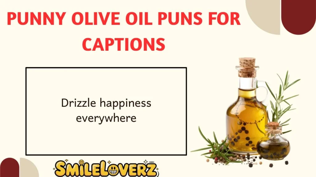 Punny Olive Oil Puns for Captions