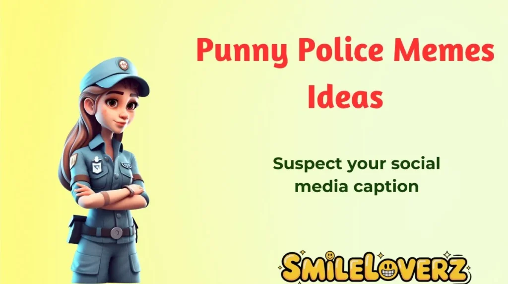 Punny Police Memes Ideas