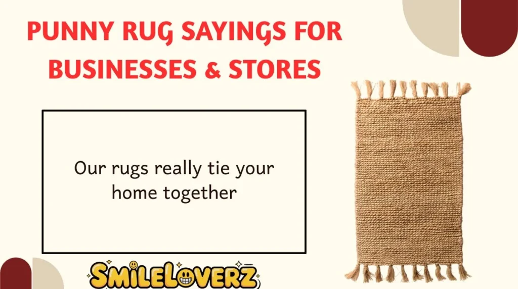 Punny Rug Sayings for Businesses & Stores