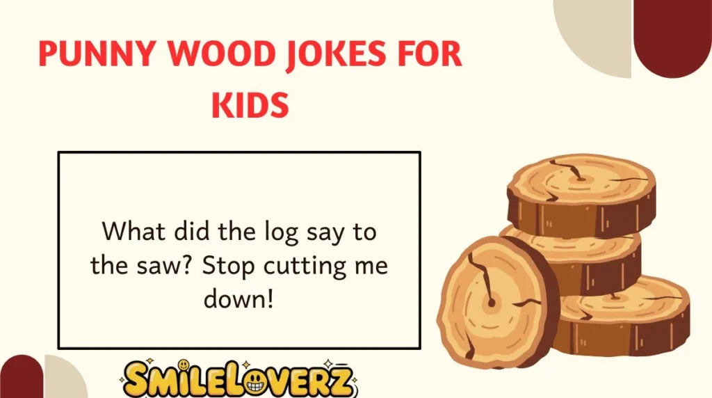 Punny Wood Jokes for Kids