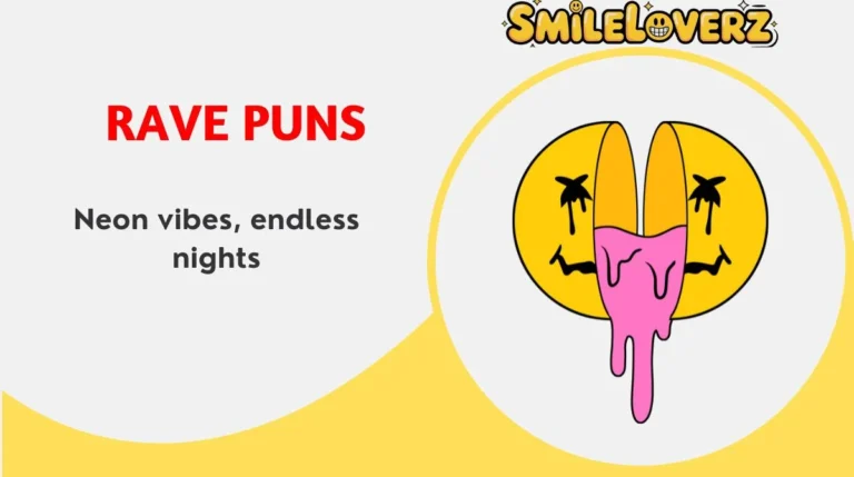 Rave Puns