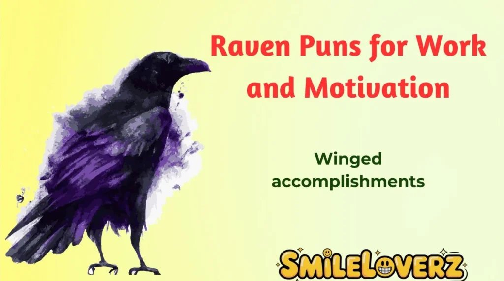 Raven Puns for Work and Motivation