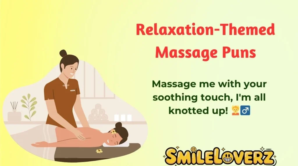 Relaxation-Themed Massage Puns
