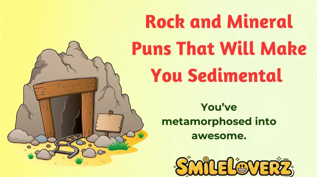 Rock and Mineral Puns That Will Make You Sedimental 