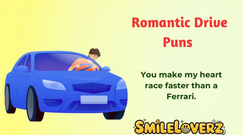 Romantic Drive Puns