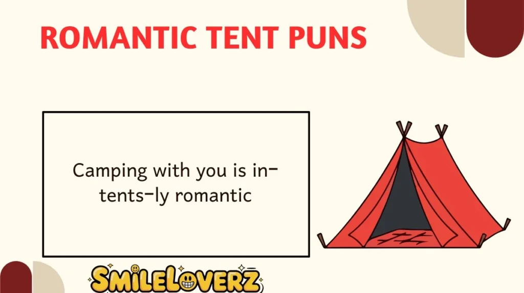 Romantic Tent Puns