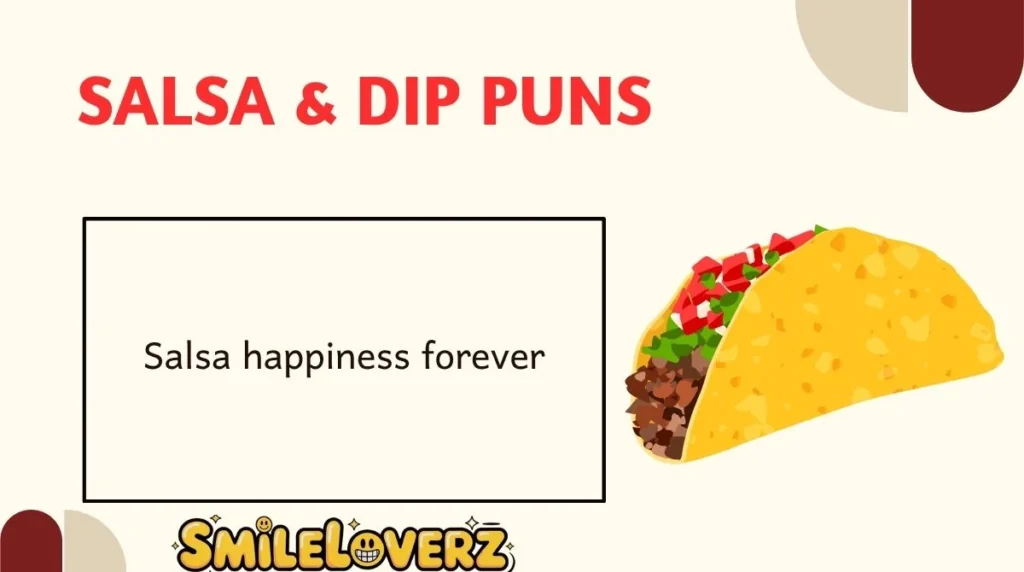 Salsa & Dip Puns