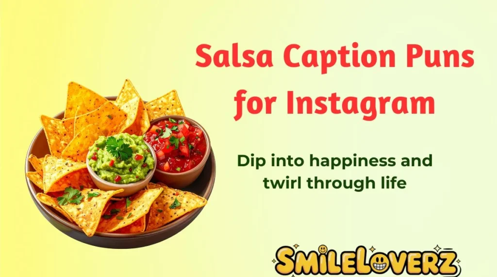 Salsa Caption Puns for Instagram