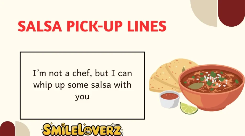 Salsa Pick-Up Lines