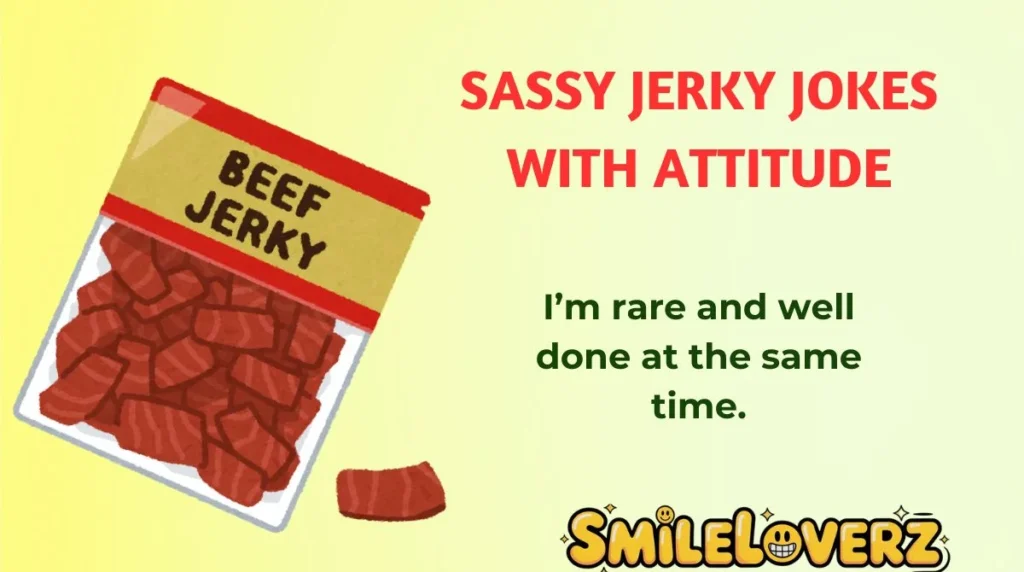 Sassy Jerky Jokes with Attitude