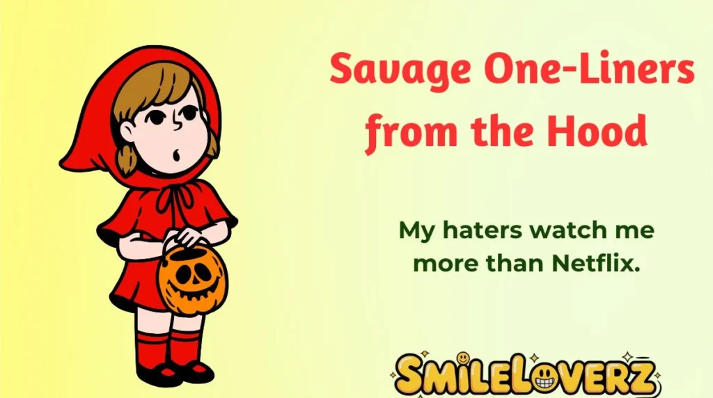 Savage One-Liners from the Hood