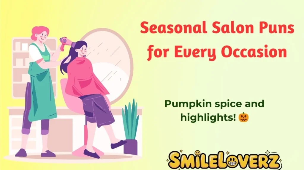 Seasonal Salon Puns for Every Occasion