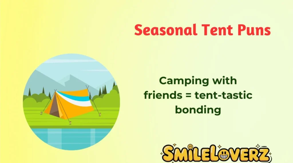 Seasonal Tent Puns