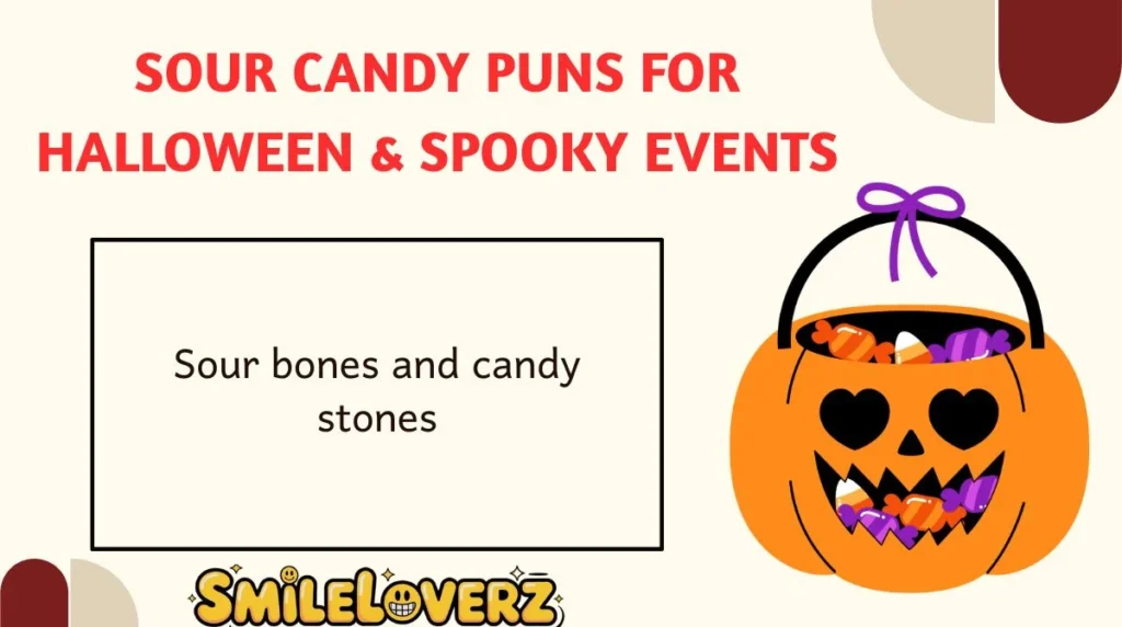 Sour Candy Puns for Halloween & Spooky Events