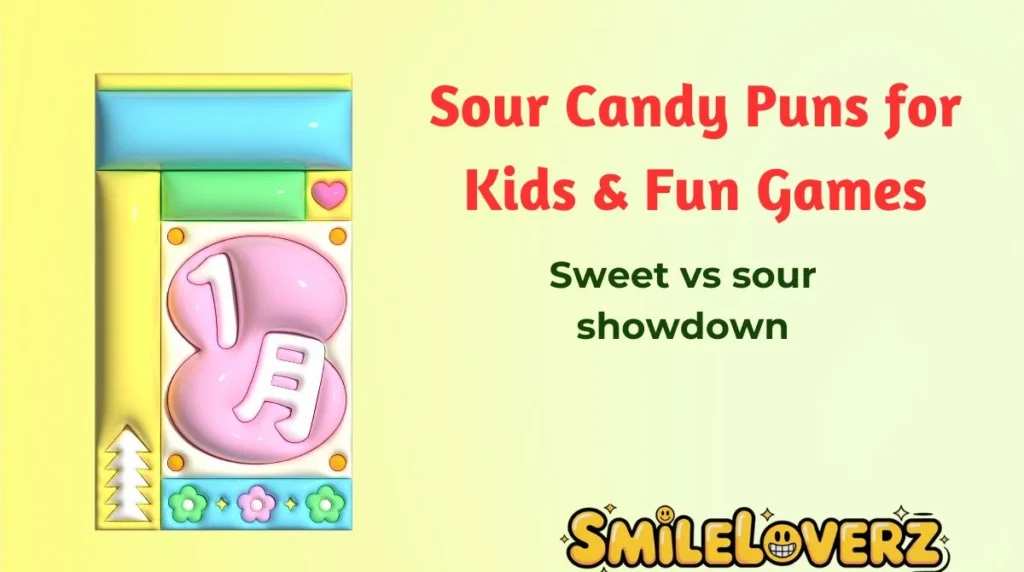 Sour Candy Puns for Kids & Fun Games