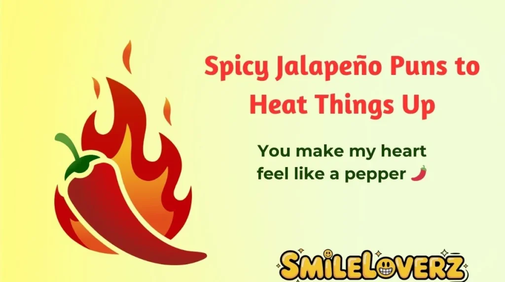 Spicy Jalapeño Puns to Heat Things Up