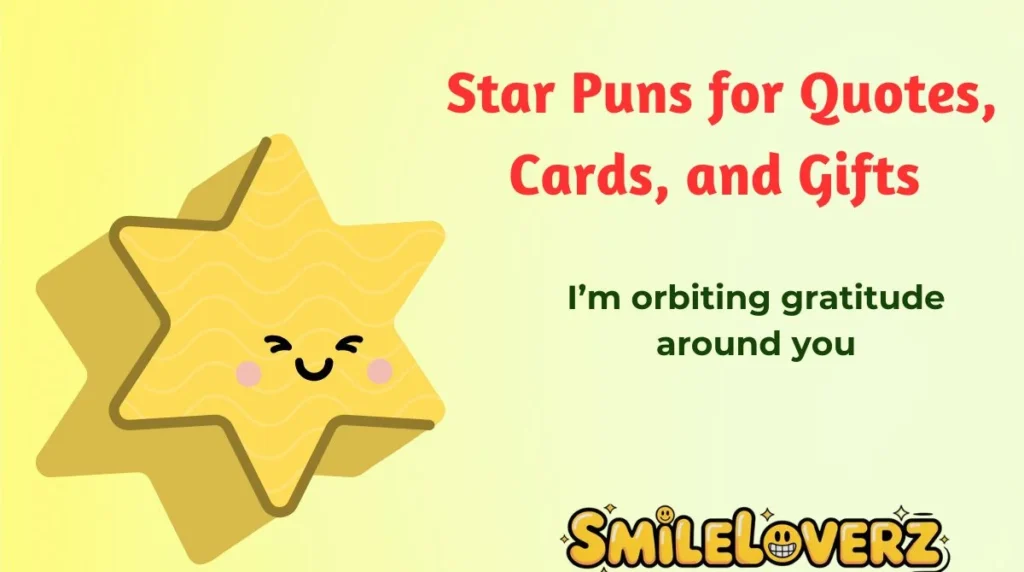 Star Puns for Quotes, Cards, and Gifts