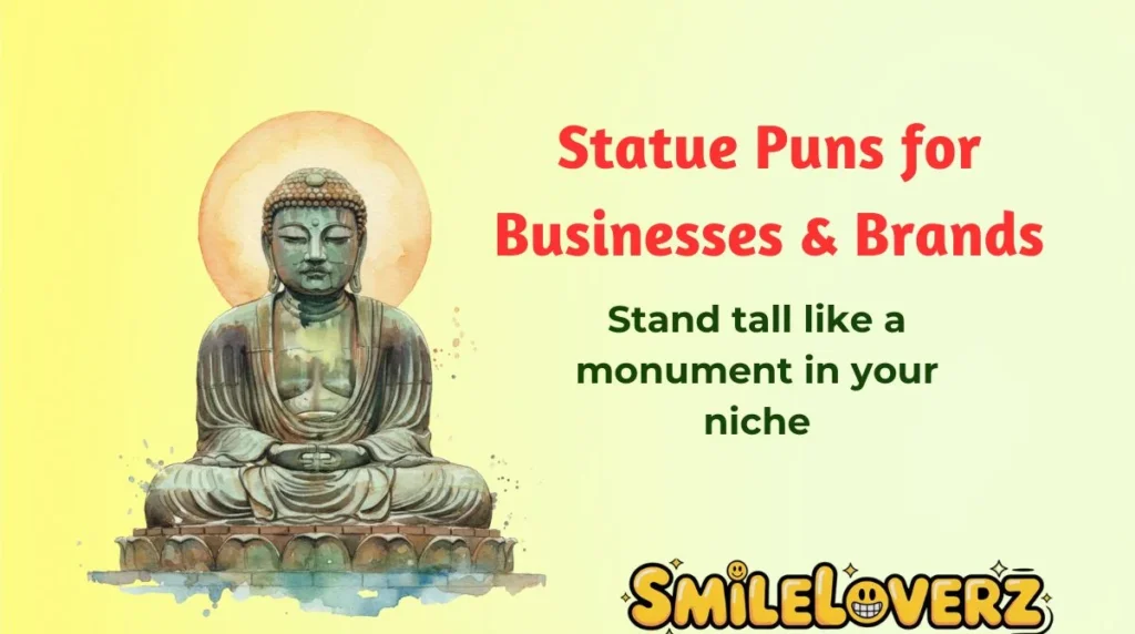Statue Puns for Businesses & Brands