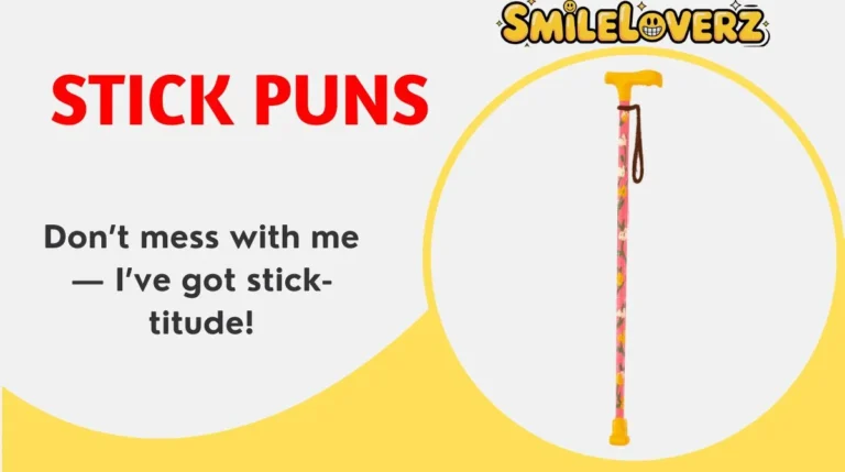 Stick Puns
