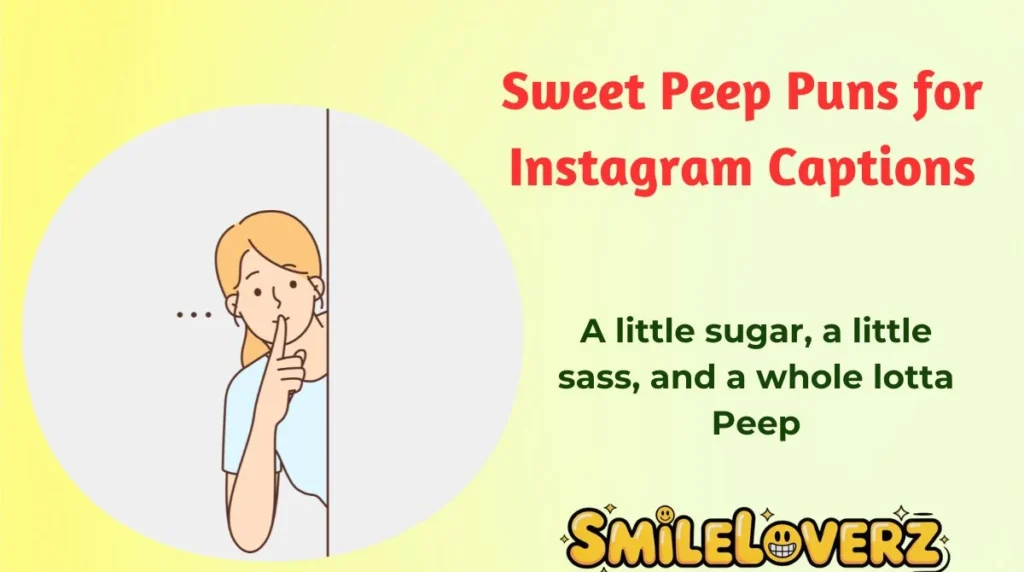 Sweet Peep Puns for Instagram Captions