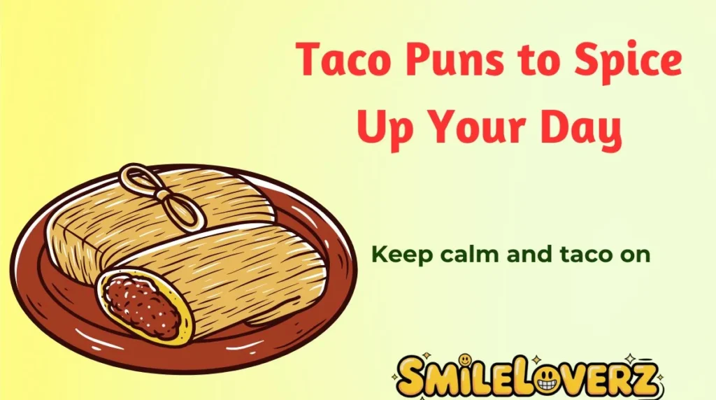 Taco Puns to Spice Up Your Day