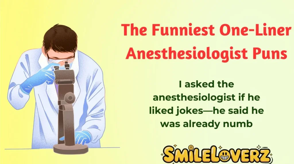The Funniest One-Liner Anesthesiologist Puns