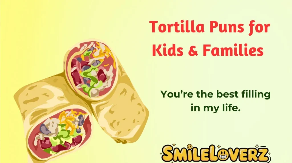 Tortilla Puns for Kids & Families 