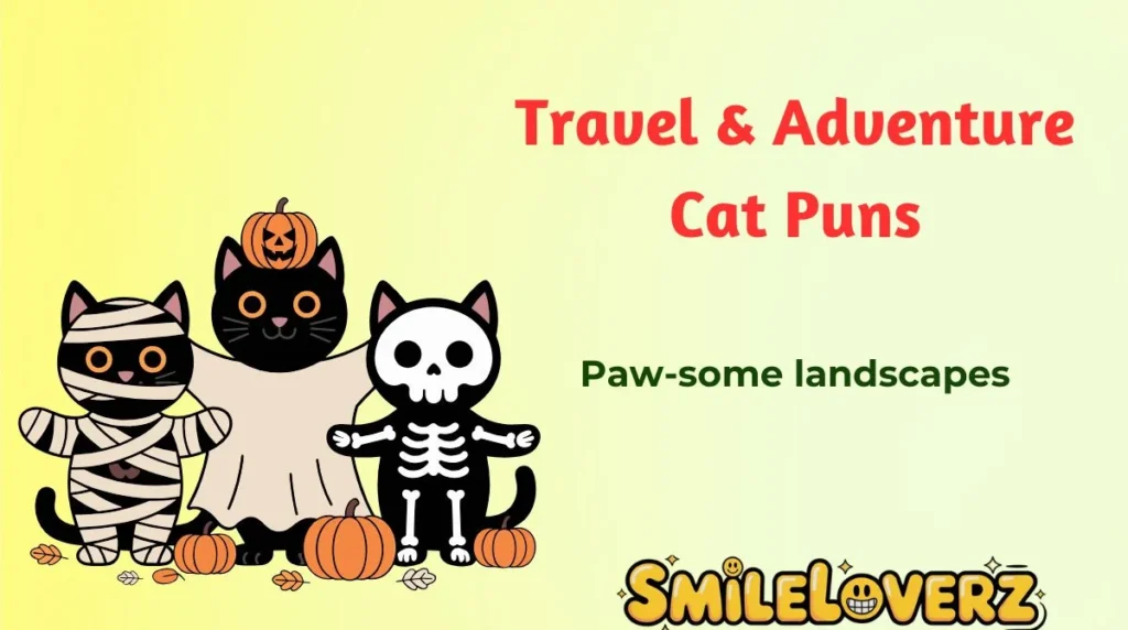 Travel & Adventure Cat Puns