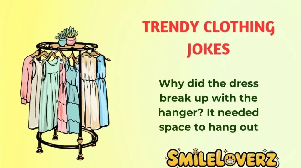 Trendy Clothing Jokes