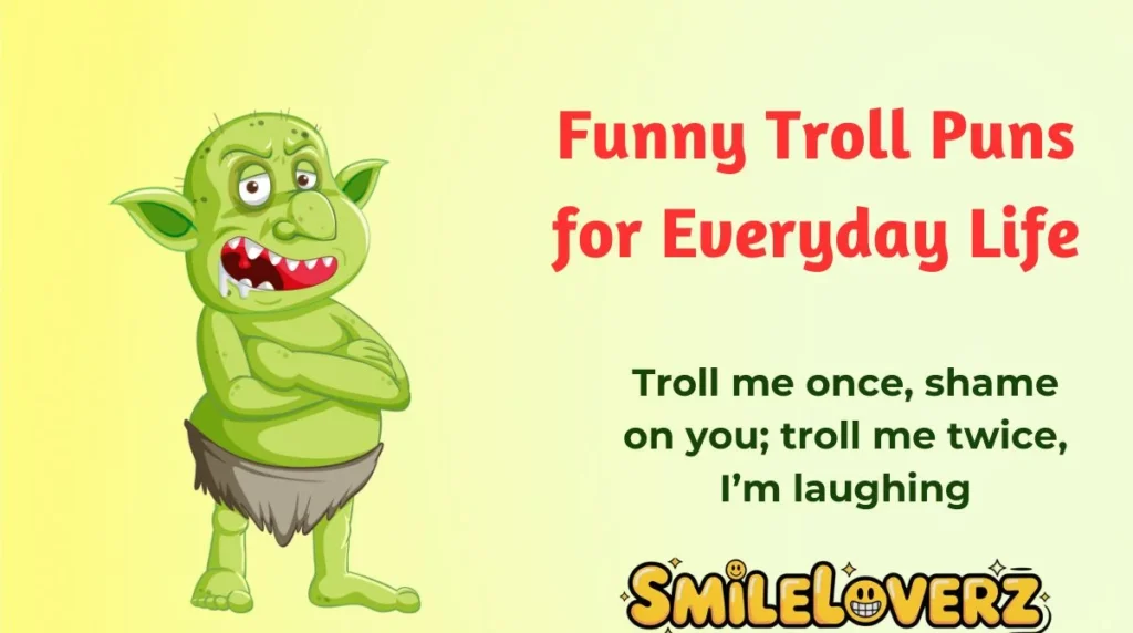 Funny Troll Puns for Everyday Life