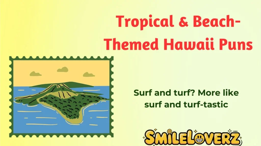 Tropical & Beach-Themed Hawaii Puns