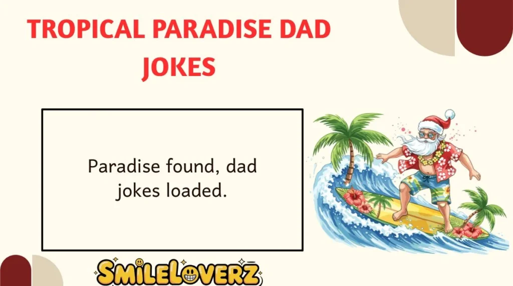 Tropical Paradise Dad Jokes