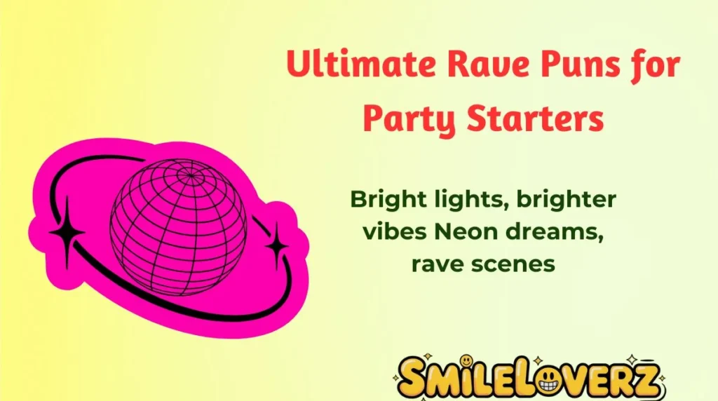 Ultimate Rave Puns for Party Starters