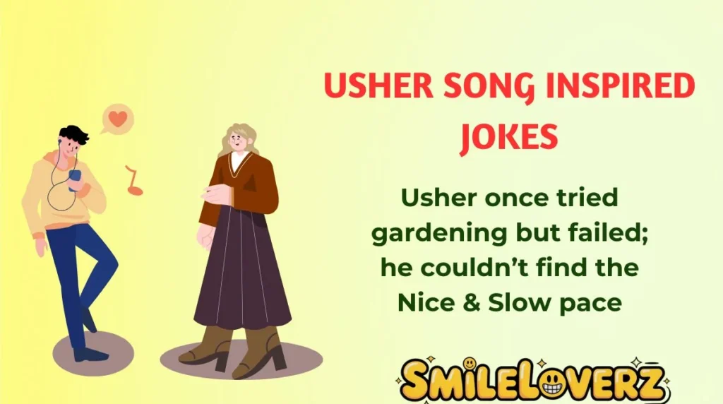 Usher Song Inspired Jokes