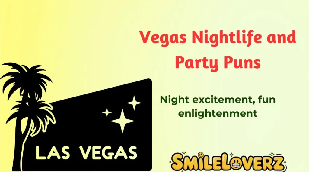 Vegas Nightlife and Party Puns