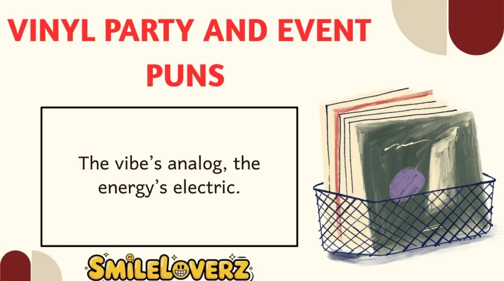 Vinyl Party and Event Puns