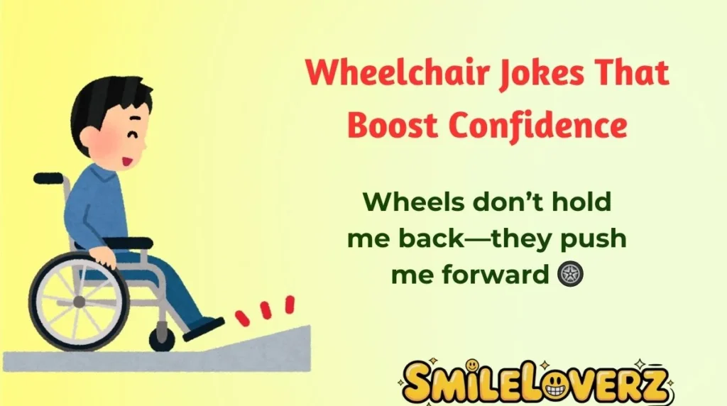 Wheelchair Jokes That Boost Confidence