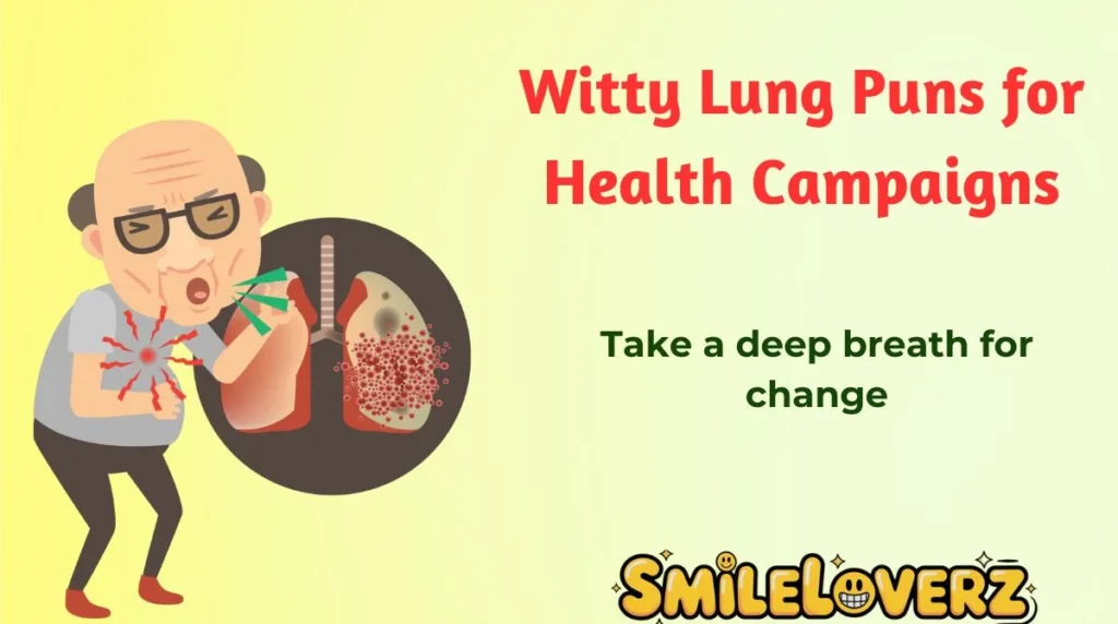Witty Lung Puns for Health Campaigns