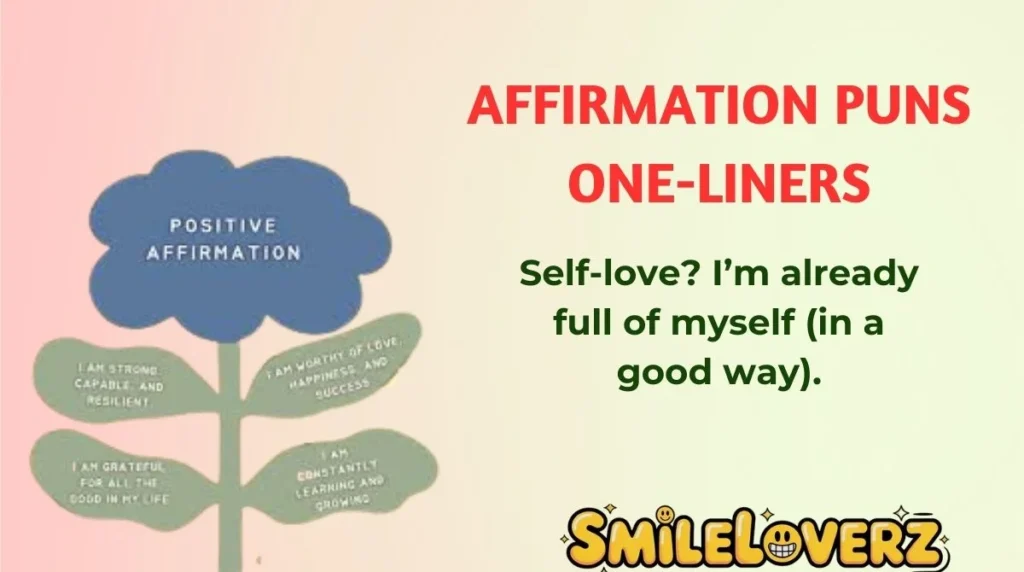 Affirmation Puns One-Liners