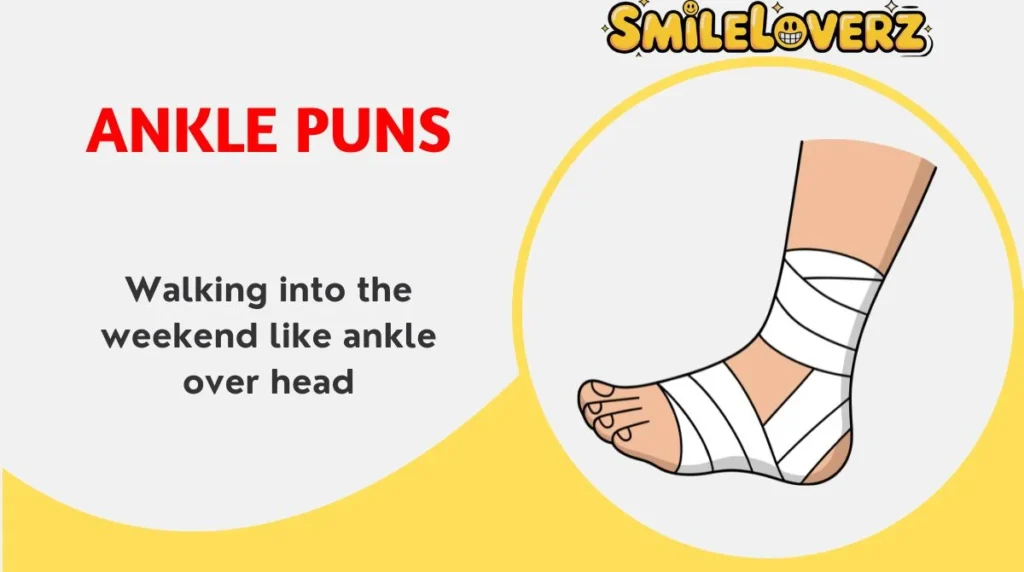 Step Up Your Humor in Updated 2026: 388+ Hilarious Ankle Puns š¦¶š Ankle Puns