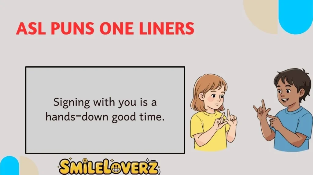 ASL Puns One Liners