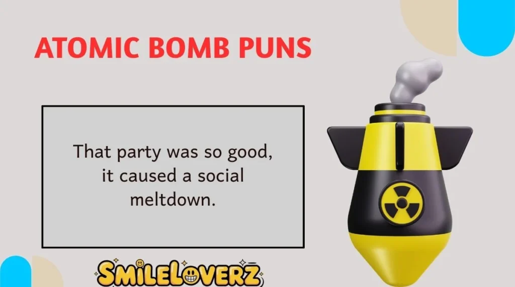 Atomic Bomb Puns