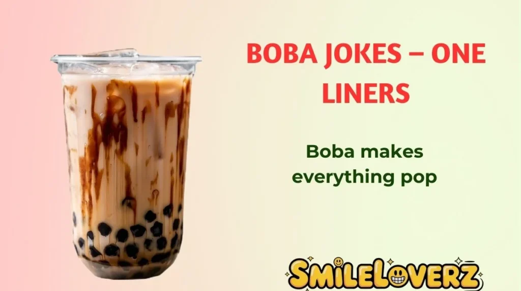 Boba Jokes â One Liners