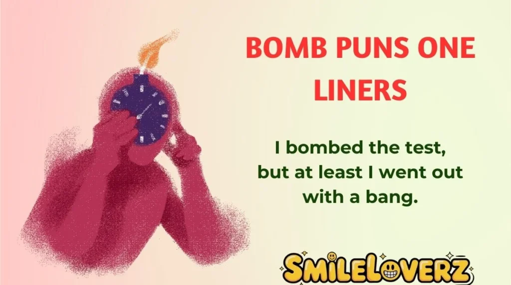 Bomb Puns One Liners